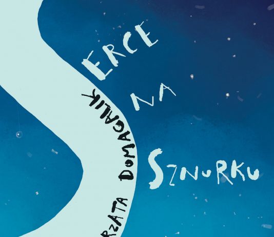 Serce na sznurku – Małgorzata Domagalik